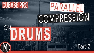 CUBASE 8.5 - Parallel Compression on DRUMS - Part 2