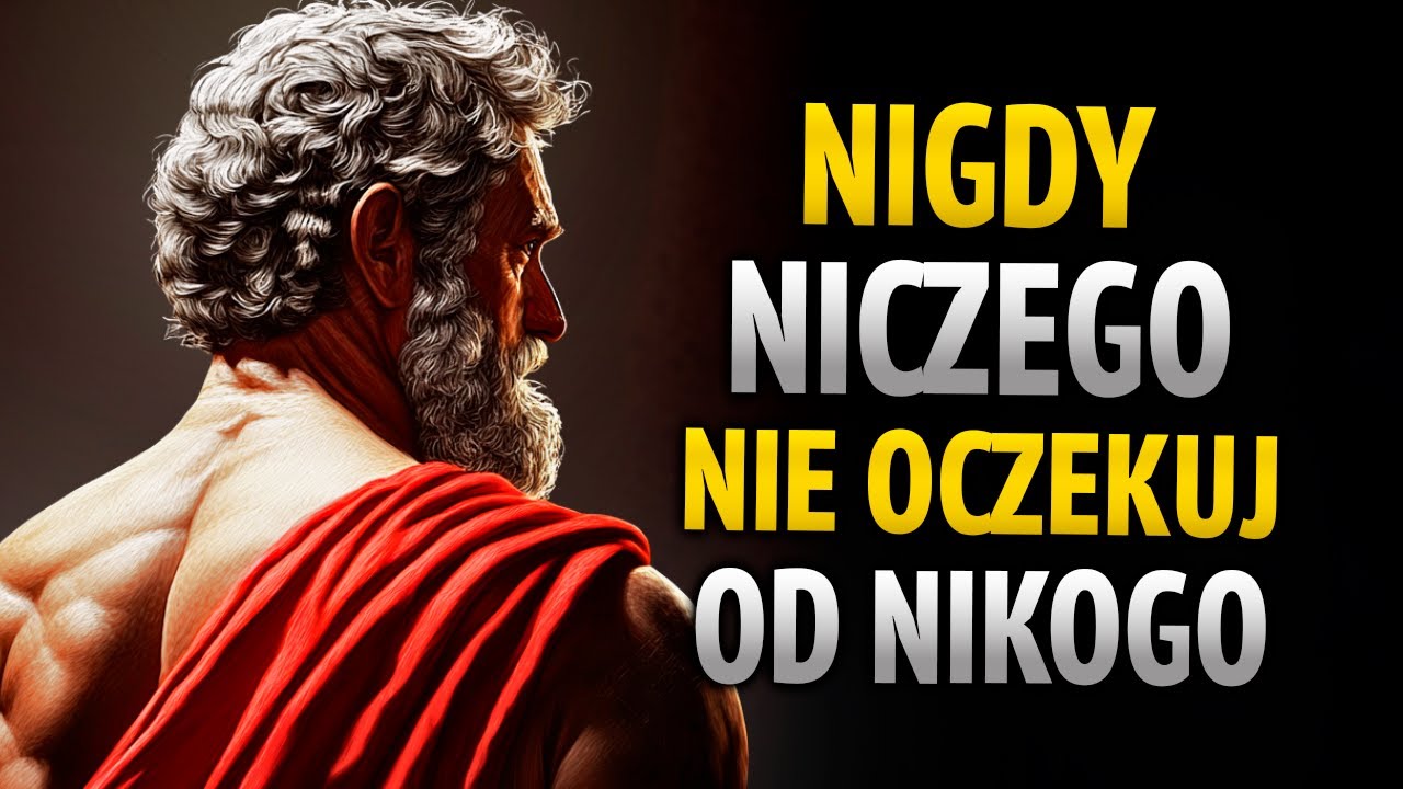 Gdy to zrozumiesz, przestaniesz czegokolwiek oczekiwać | 8 lekcji stoicyzmu