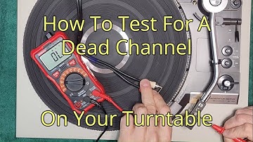 How To Test For a Dead Audio Channel on your Turntable