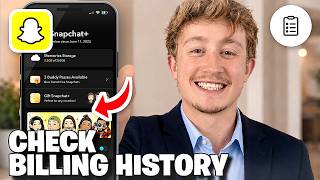 How To Check Snapchat Plus Billing History - Full Guide