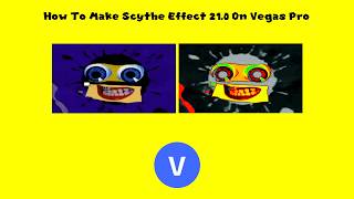 How To Make Scythe Effect 21.0 On Vegas Pro