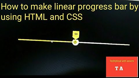 How to make linear progress bar by using HTML and CSS-by techlytical with aswini