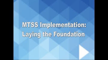 MTSS Implementation: Laying the Foundation