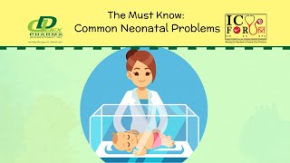 The Must Know  Common Neonatal Problems