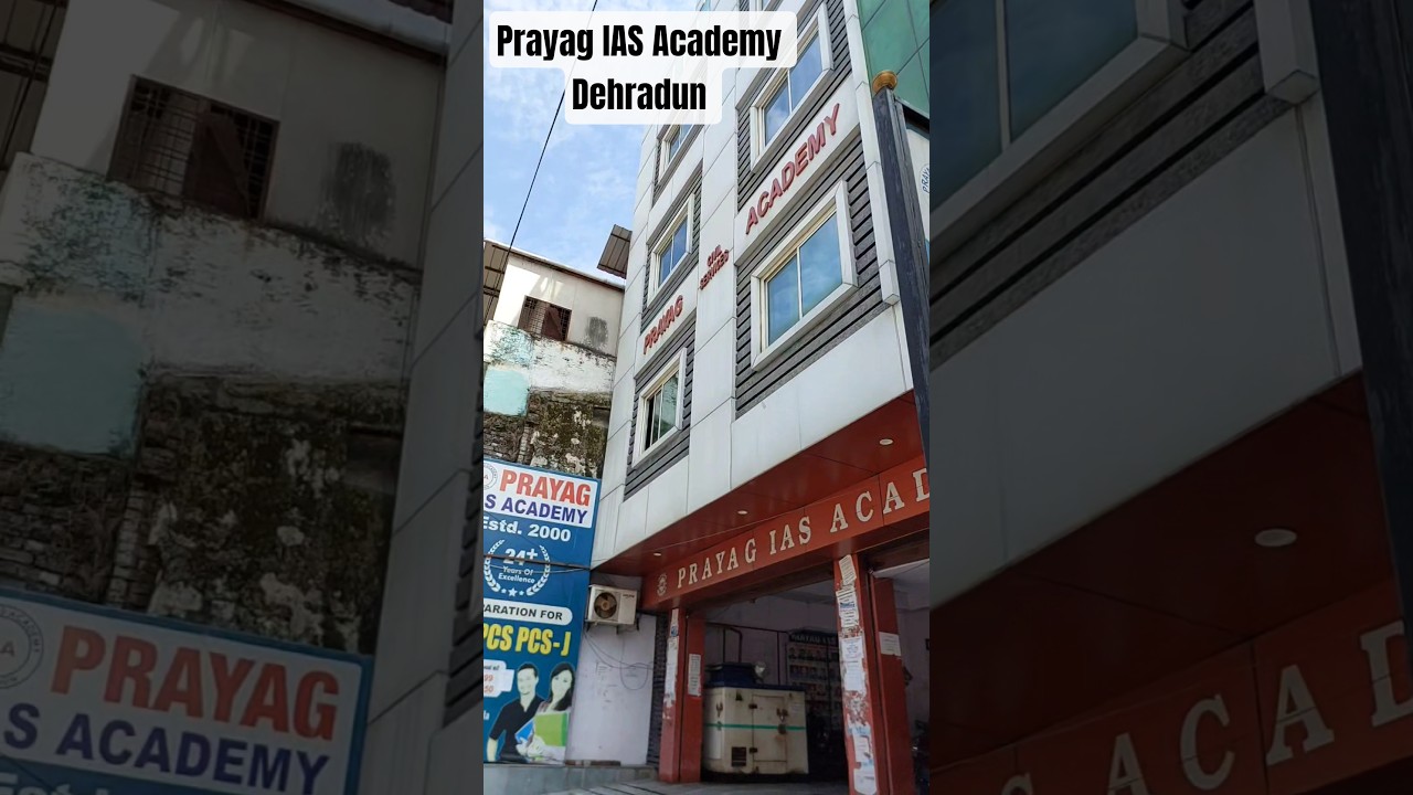 Prayag IAS Academy Dehradun (Uk) IAS/PCS Coching 