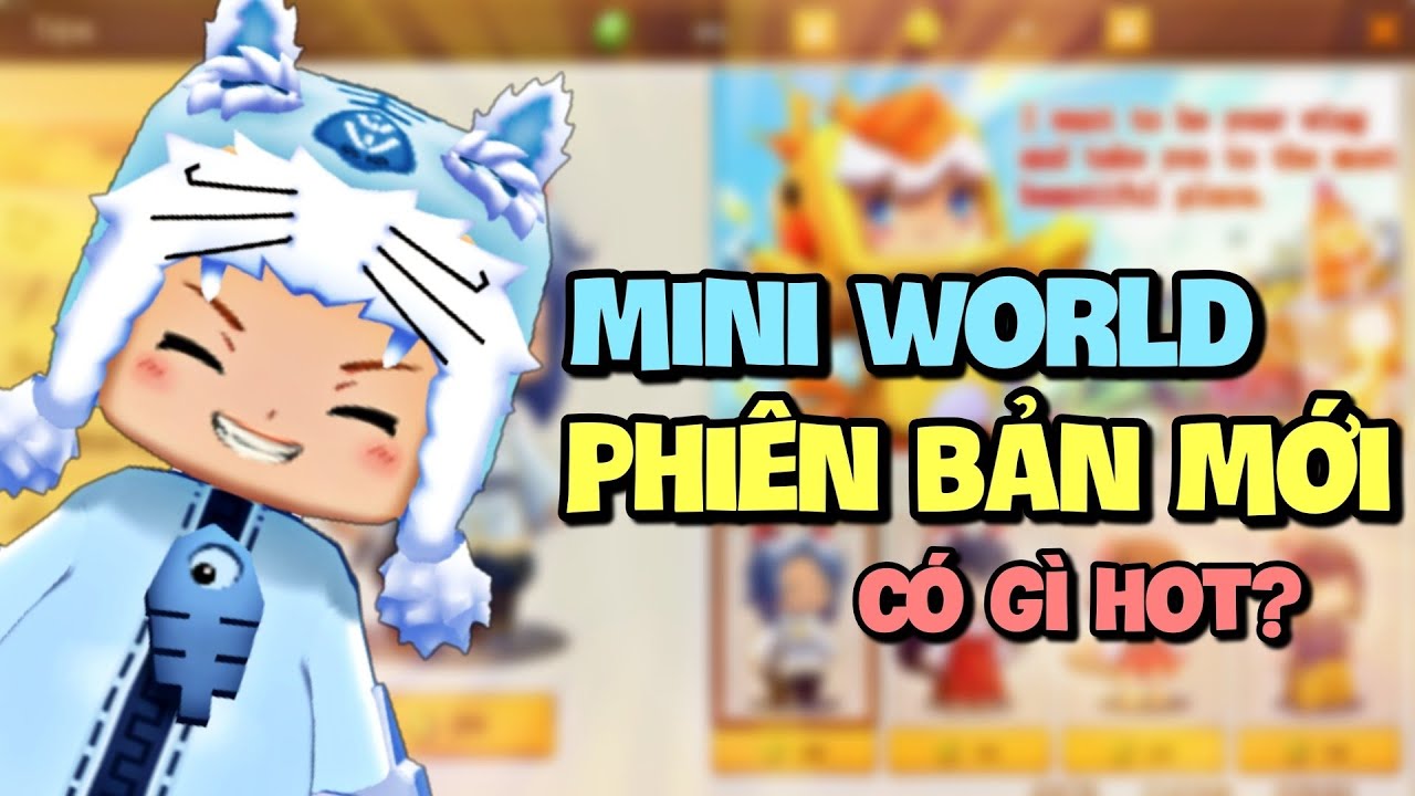 Mini World phiên bản cập nhật mới có gì đặc biệt? | Meowpeo