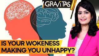 Gravitas: Being woke could be injurious to your health