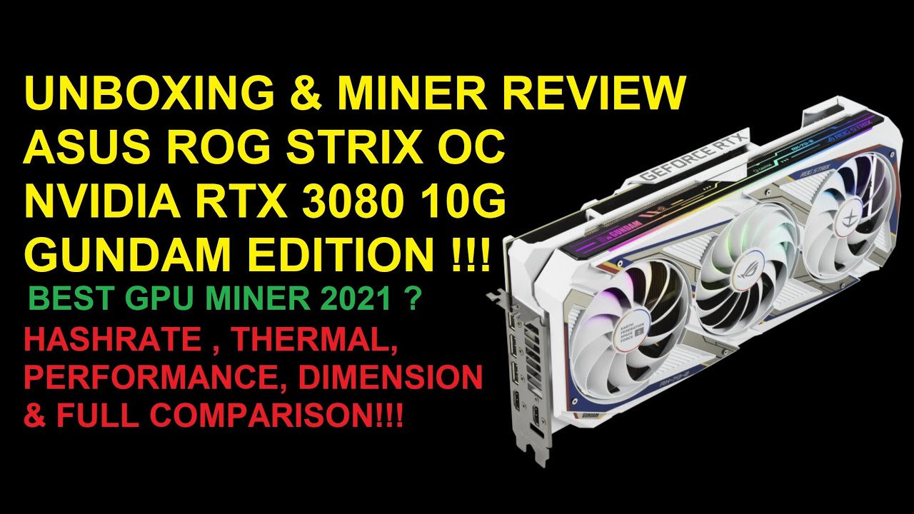 UNBOXING & MINING PERFORMANCE VGA NVIDIA RTX 3080 ASUS GUNDAM STRIX EDITION!!