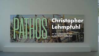 PATHOS, Christopher Lehmpfuhl en la Colección Würth / in the Würth Collection