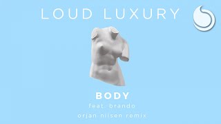 Video-Miniaturansicht von „Loud Luxury Ft. brando - Body (Orjan Nilsen Remix)“