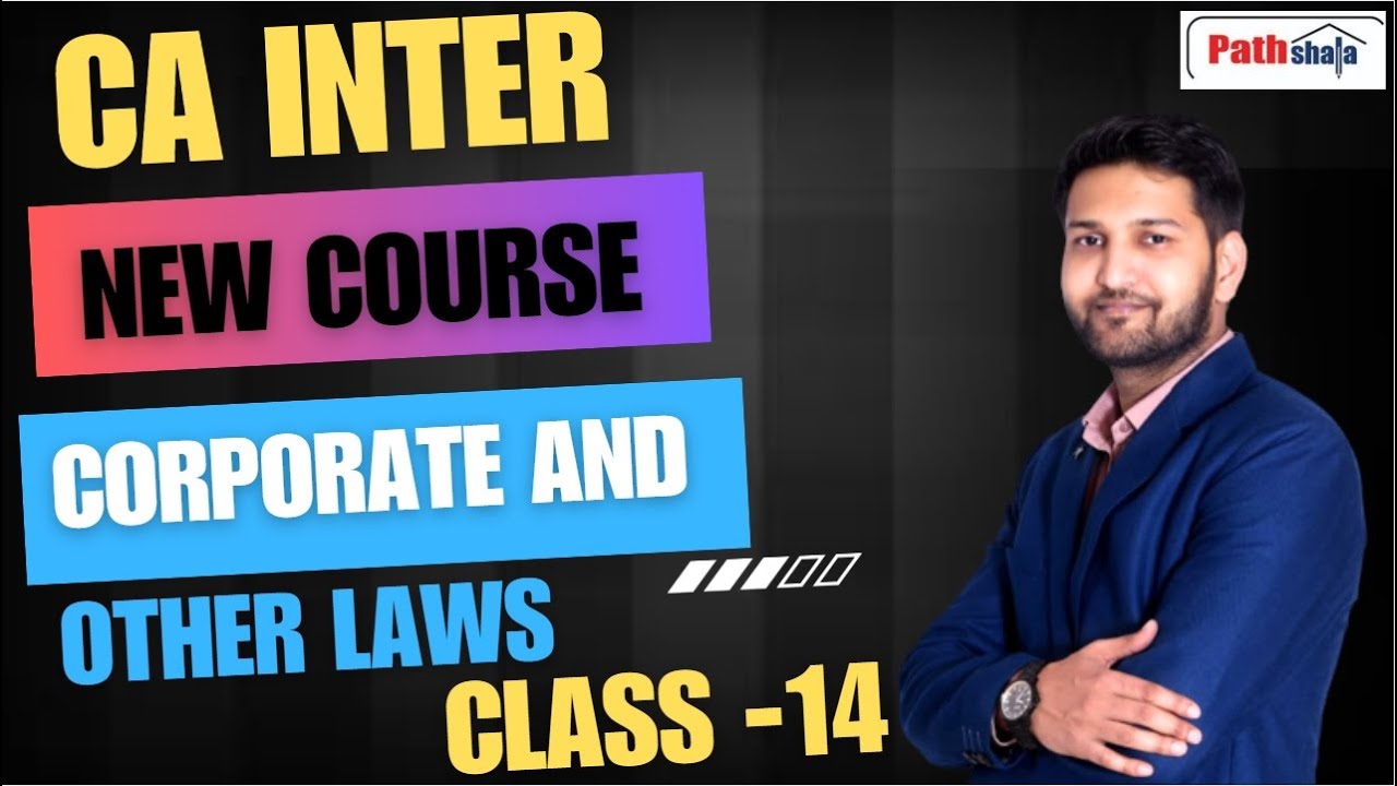 CA INTER NEW COURSE II CORPORATE AND OTHER LAWS CLASS 14 II BY CS ARUN ...