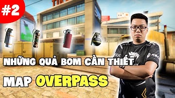 [CS:GO] Overpass Essential Nades (Hướng dẫn ném bom map Overpass)