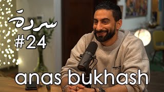 ANAS BUKHASH: Being Arab, From Lebanon to Dubai | Sarde (after dinner) Podcast 24