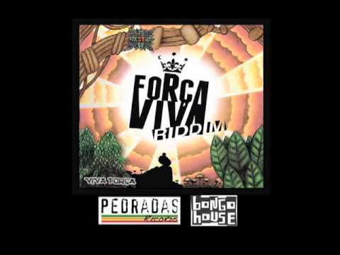 Força Viva Riddim - Viva Força (Full Album)