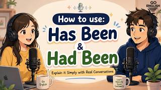 Learn English with Real Conversations Podcast | How to Use Has Been & Had Been in Ennglish