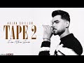 Tape 2 full arjan dhillon  saroor  nimrat khaira  new punjabi song 2022