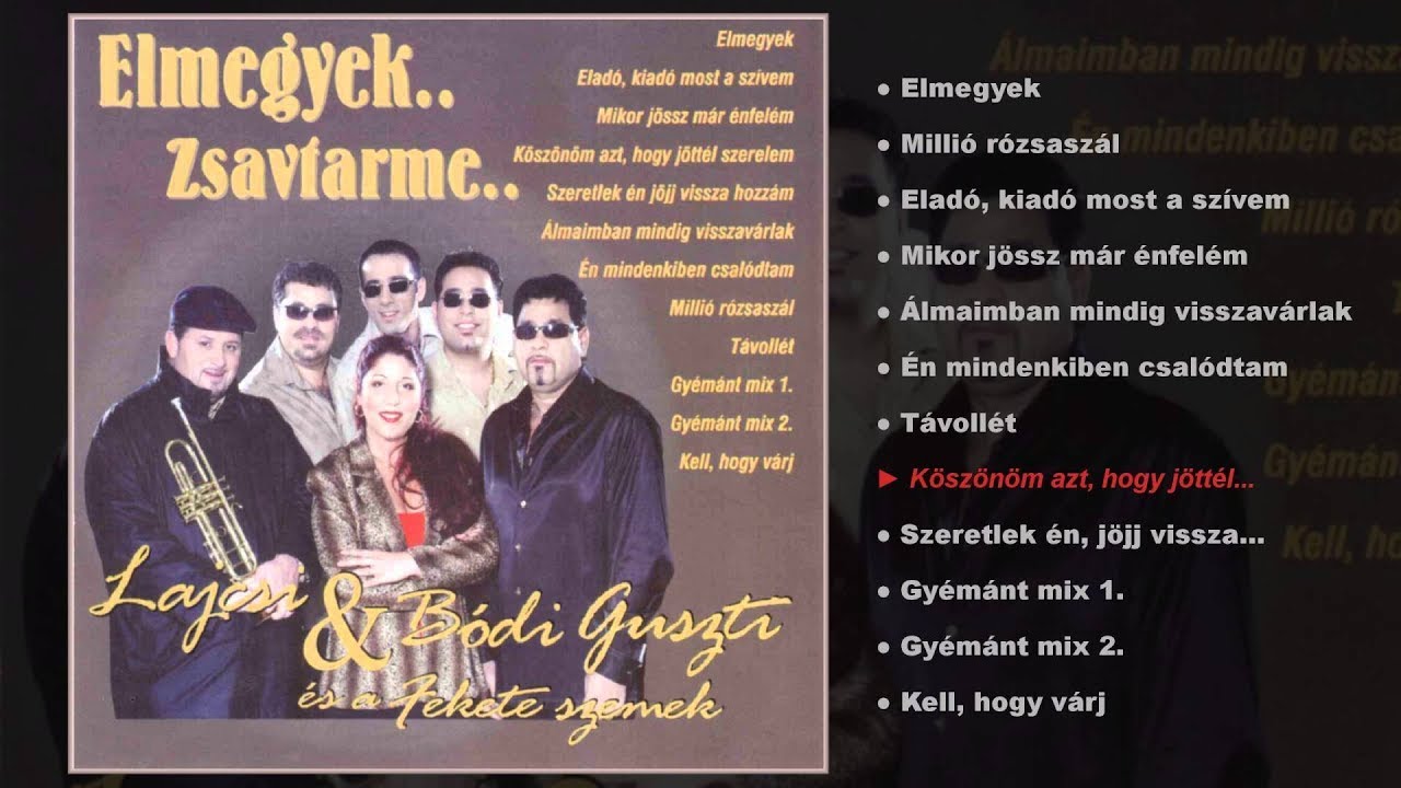 Lajcsi&Bódi Guszti  - Elmegyek..(Zsavtar me.). (teljes album)