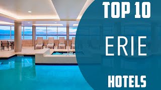 Celebrity Top 10 Best Hotels to Visit in Erie, Pennsylvania | USA - English Profile