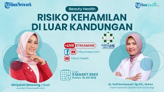 🔴BEAUTY HEALTH: Risiko Kehamilan di Luar Kandungan image