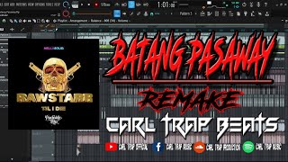 Psychedelic Boyz - Rawstarr Til I Die Batang Pasaway Remake Carl Trap Beats