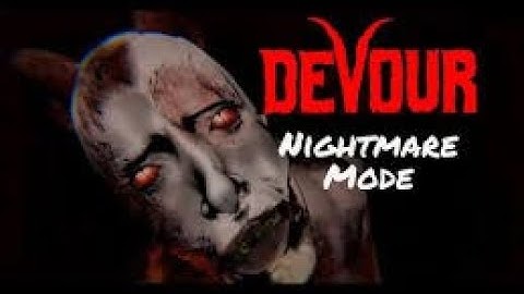 DEVOUR GAMEPLAY - NIGHTMARE MODE