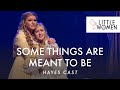 Capture de la vidéo Little Women The Musical- Some Things Are Meant To Be | Hayes Cast