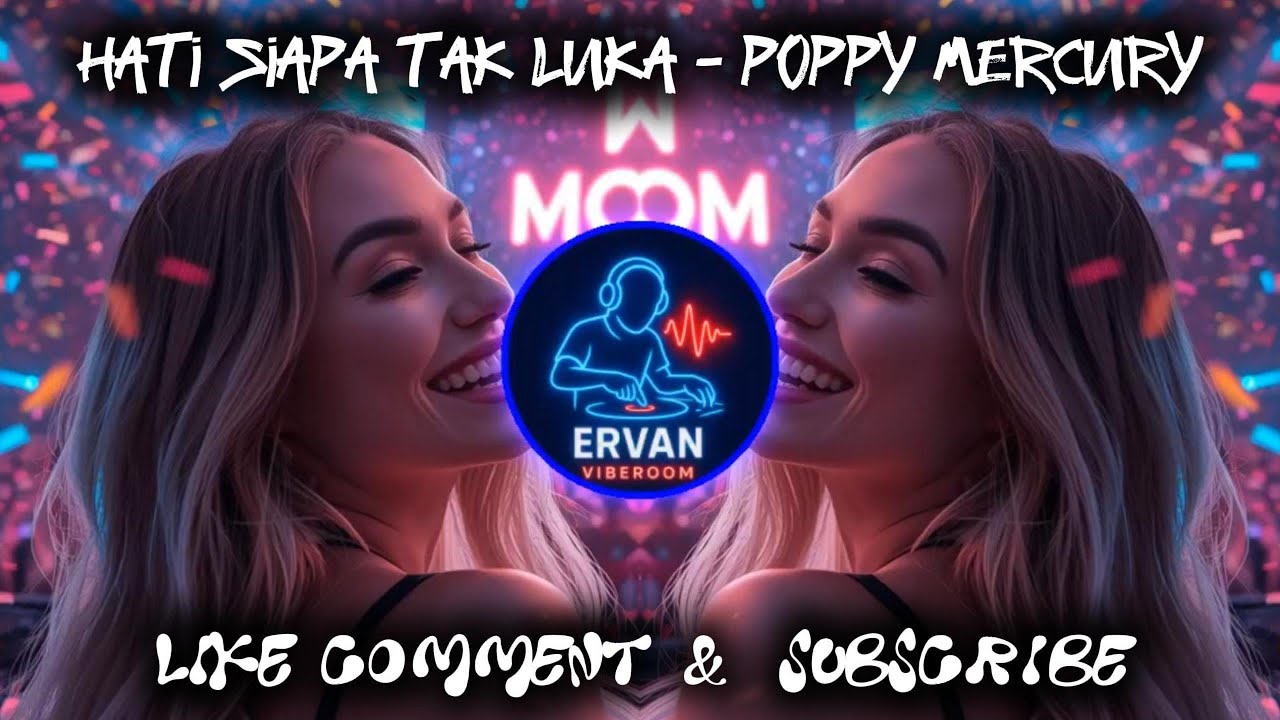 DJ POPPY MERCURY -  HATI SIAPA TAK LUKA VIRAL TIKTOK 2025 REMIX FULL BASS