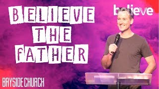 Believe the Father (Believe Series) // Chad Mansbridge // 2 September 2018