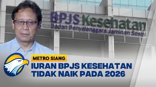 Download lagu Menkes Pastikan Iuran BPJS Kesehatan Tidak Naik Pada 2026 - [Metro Siang]