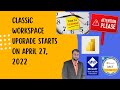 Attention - Classic Workspace Upgrade Starts on April 27, 2022