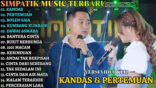 Download Lagu SIMPATIK TERBARU | KANDAS - PERTEMUAN - BOLEH SAJA | SIMPATIK MUSIC FULL ALBUM TERBARU 2025 MP3