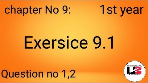 11th Class Math, Ch 9, Lac 1 - Exersice 9.1 Questions 1,2 - FSc