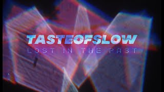 TASTEOFSLOW - LOST IN THE PAST (music performance on an analog synthesisers)