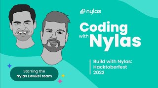 Build with Nylas 🤝 #Hacktoberfest2022 | Coding with Nylas | Episode 23