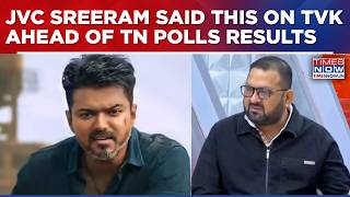 TVK is Disrupting: JVC Sreeram's Big Statement on Tamil Nadu Assembly Polls Results | Exit Polls