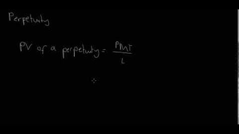 Time Value of Money - Annuities and Perpetuities
