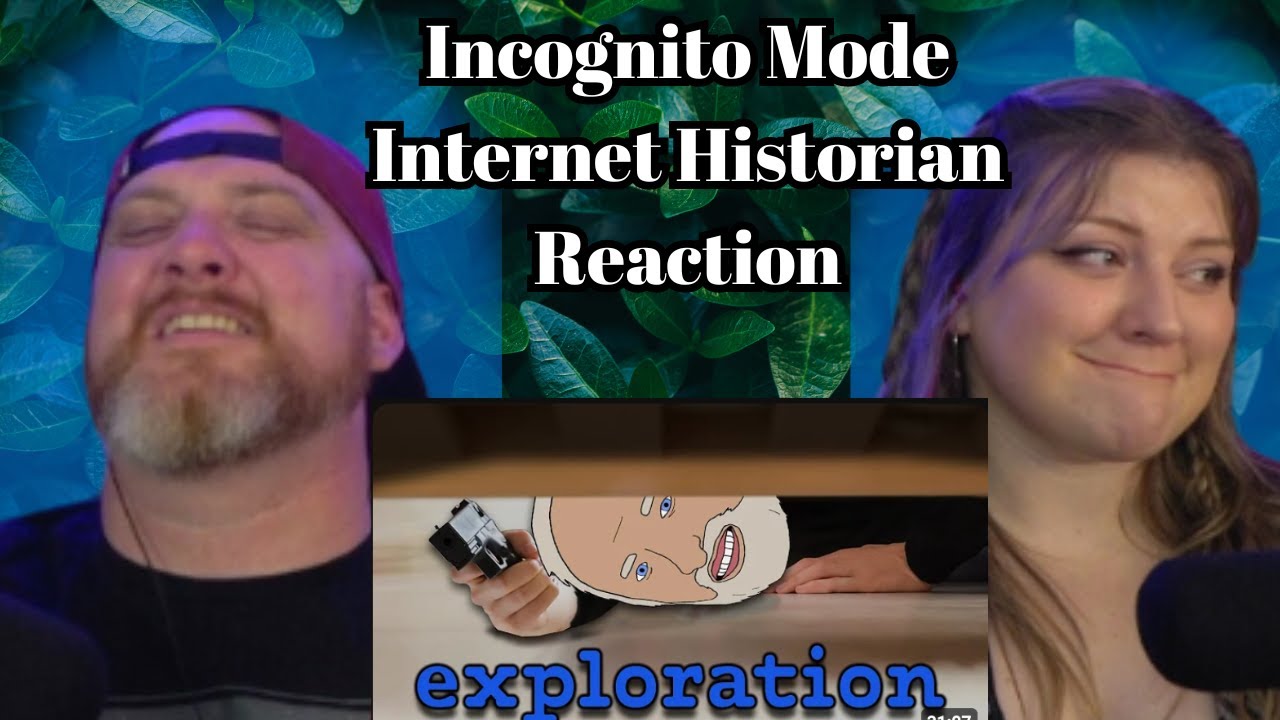 exploration. @Incognito Mode Internet Historian | HatGuy & @GnarlyNikki React