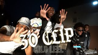 "30 CLIP" - KILO LEEL (Official Film) (by @ Brandon Lee Films )