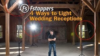 Fstoppers Tutorial:  How To Light Wedding Reception Venues for Wedding Photography