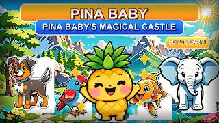 Pina Baby's Magical Castle Adventure