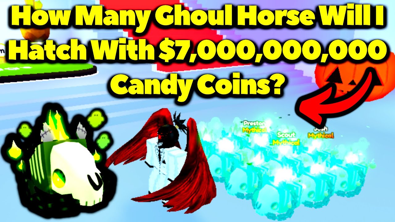 How Many Mythical Ghoul Horse Will I hatch With 7,000,000,000 Candy