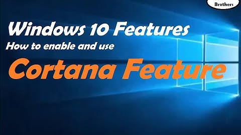 What is Cortana Feature in Windows 10 and how to use her? | Windows 10 Features