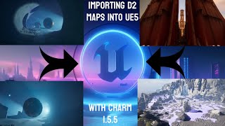 Ripping and Importing D2 Maps to UE5 | Using Charm 1.5.5