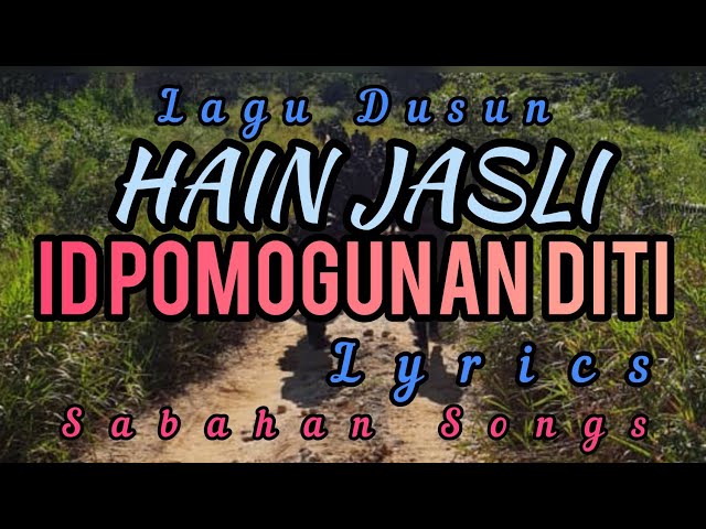 Lagu Dusun ID POMOGUNAN DITI (Lyrics) HAIN JASLI class=