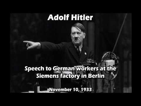 Adolf Hitler Speech To German Workers At The Siemens Factory In Berlin November 10 1933 