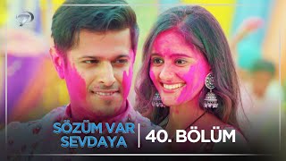 Sözüm Var Sevdaya Hint Dizisi 40. Bölüm (3 Ekim Cuma) @kanal7