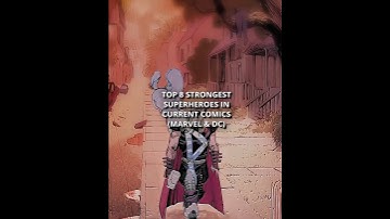 Top 8 Most Powerful Superheroes in current comics #shorts