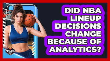 Did NBA Lineup Decisions Change Because Of Analytics? - Basketball Stats Central