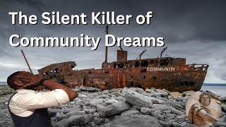 The Number One Reason Why Communities Fail