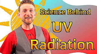 Science behind UV light!  Ultraviolet radiation UVA UVB and UVC light